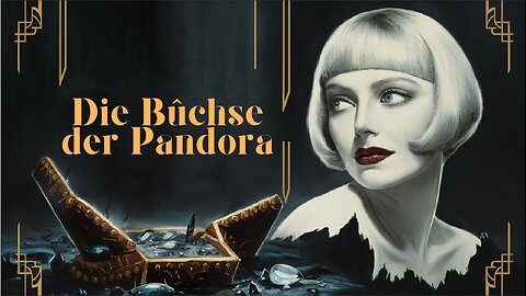 DIE BÜCHSE DER PANDORA (1929) Louise Brooks, Fritz Kortner & Francis Lederer | Drama | Schwarzweiß