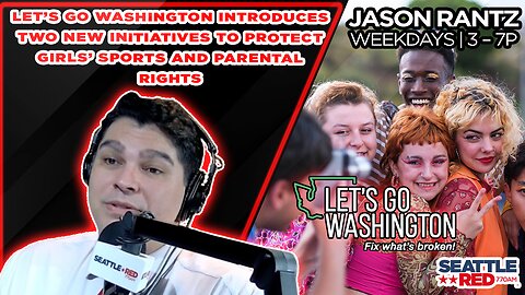 Let’s Go Washington: protecting girls sports and parents’ rights