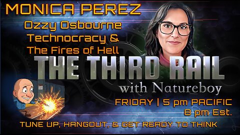 09/05/2025 The Third Rail w/ Natureboy | Guest: Monica Perez