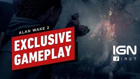 Alan Wake 2 - 11 Minutes of New Gameplay - IGN First
