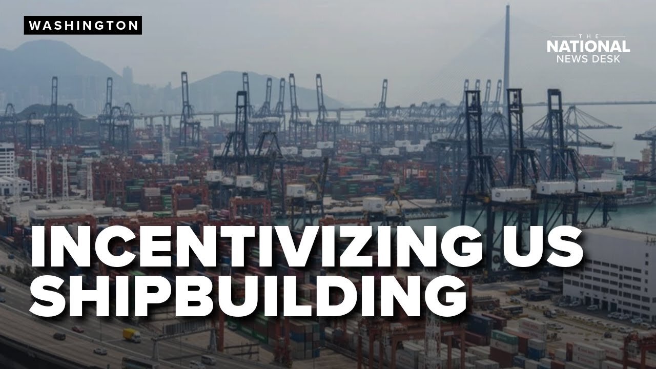 U.S. incentivizing domestic shipbuilding by fees on Chinese ships