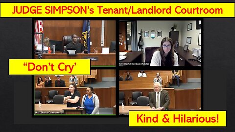 "DON'T CRY" - Judge SIMPSON - Always there to support the TENANTS