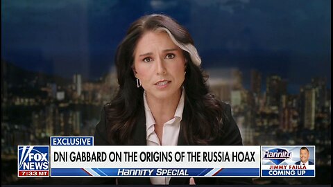 GABBARD: CREATION OF THE RUSSIA HOAX
