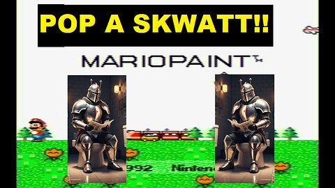 MARIO PAINT - SNES - Skwatter's POP A SKWATT!!