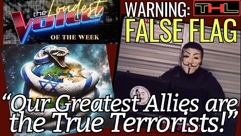 The LOUDEST VOICE of the Week | Anonymous Reveals FALSE FLAG Event Coming, Will Blame on Middle East