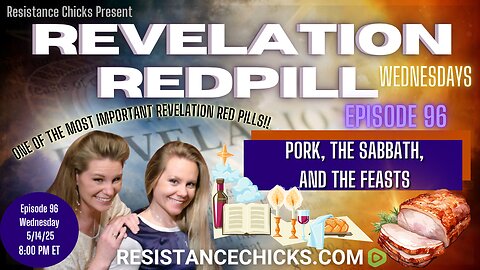 Revelation Redpill EP 96: Pork, the Sabbath & the Feasts- One of Our Most Important Redpills Yet!