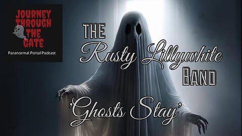 song: 'Ghosts Stay" Official Rusty Lillywhite Band featuring Sly and the Family Bones
