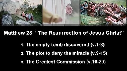 Matthew 28 “The Resurrection of Jesus Christ” - Calvary Chapel Fergus Falls