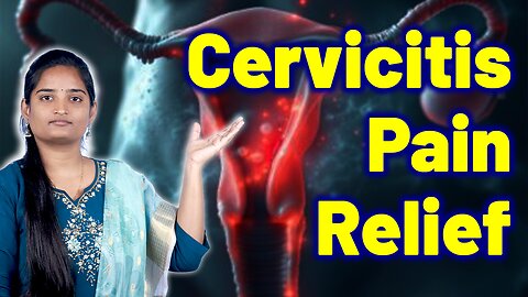 What Is Cervicitis Symptoms & Causes | Cervix Infection, Exocervicitis Homeopathy, Medicine & Cure