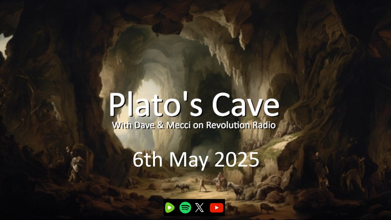 Platos Cave - 6th May 2025