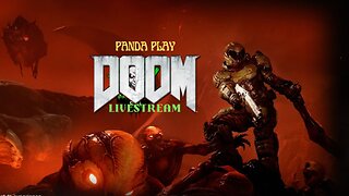 PANDA PLAY: DOOM 2016 | First Time Playthrough