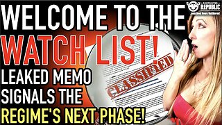 Leaked Memo Reveals the Regime’s Next Move - You’re on the Watchlist.
