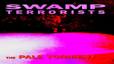 SWAMP TERRORISTS - The Pale Torment EP (1994)