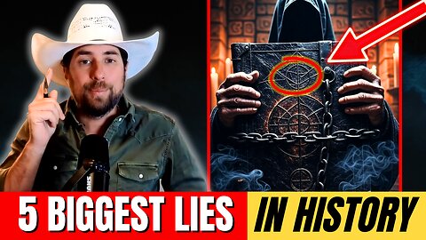 The 5 Greatest Lies That Shaped All of Human History