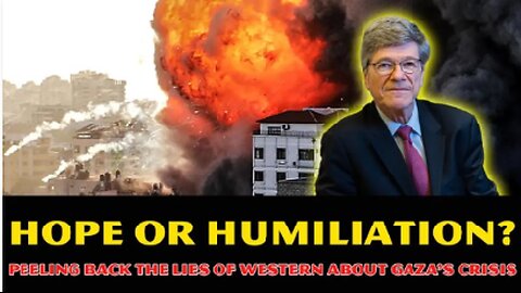 Jeffrey Sachs DEBUNKS Western Lies About Gaza Crisis! Hope or HUMILIATION? Peace or Peril?