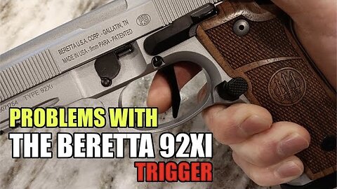Problems with the Beretta 92 XI Trigger