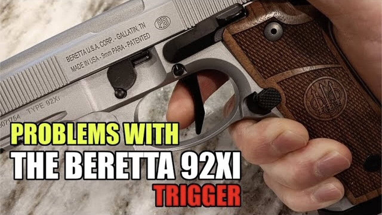 Problems with the Beretta 92 XI Trigger