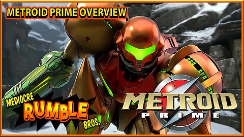 Metroid Prime Overview
