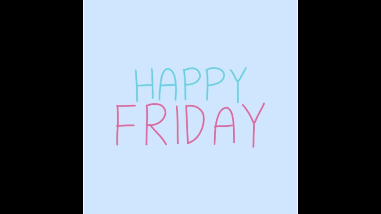 Happy Friday