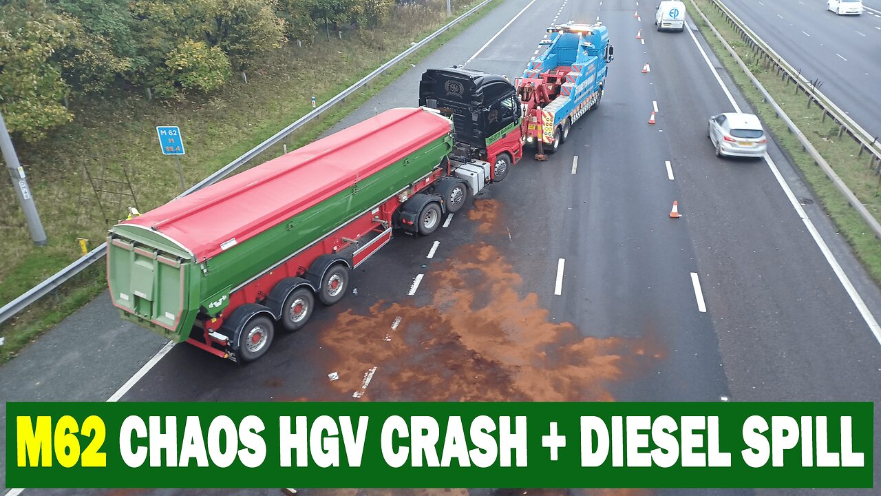 M62 HGV Crash Causes Major Delays Near Warrington | Diesel Spill Shuts Down Junction 9 | NEWSDDRIFT