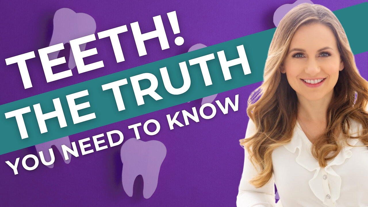 The Truth About Your Teeth: Biological Dentistry, Root Causes & Whole-Body Healing