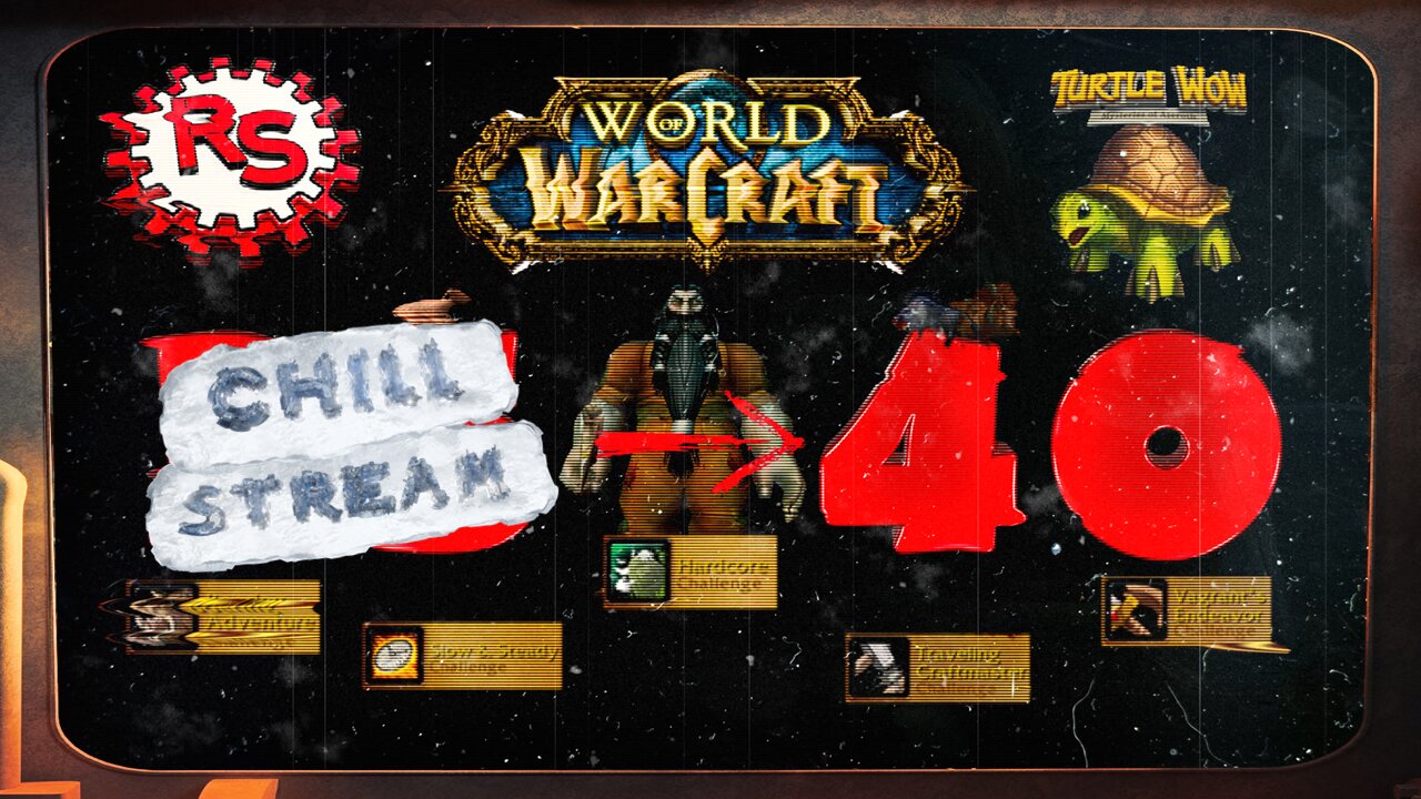 3/25/2025 Grind For 40 Chill Stream - World Of Warcraft - Turtle WoW