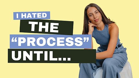 Learn to ENJOY the PROCESS over the destination