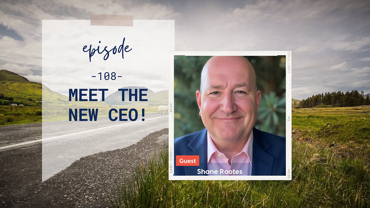 Meet the new CEO! | Episode 108 | Shane Rootes | Two Roads Crossing
