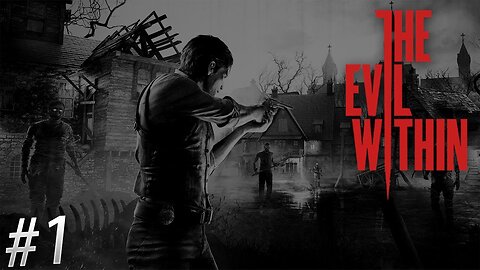 The Evil Within - Primeiras Impressões [1] - Playthrough