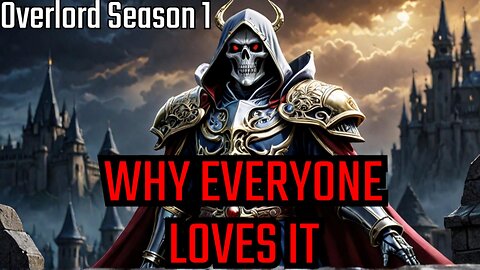 Why Is Overlord's First Season So Popular?
