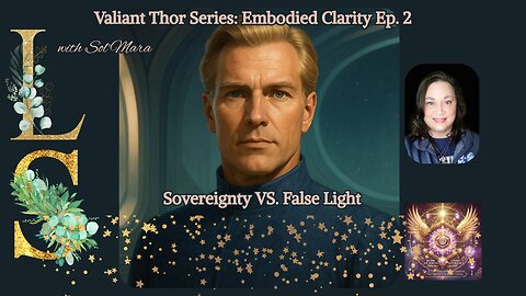 Luna Sage with Valiant Thor: Sovereignty vs. False Light