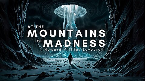 At the Mountains of Madness Full Audiobook - Classic Horror by H.P. Lovecraft
