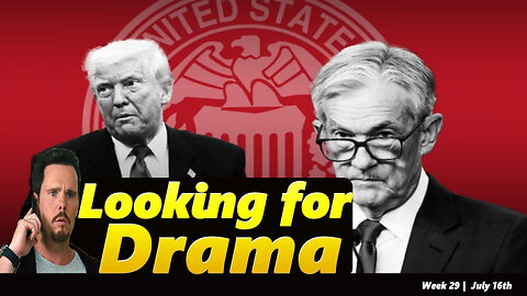 Week 29 | Looking for Drama