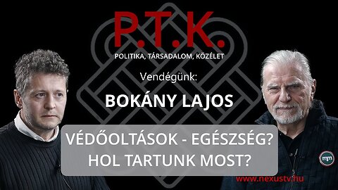 VÉDŐOLTÁSOK - EGÉSZSÉG? HOL TARTUNK MOST? - Vendégünk: Bokány Lajos