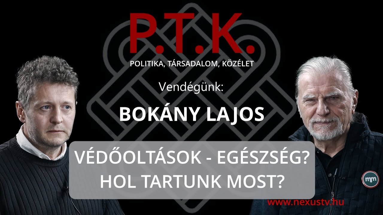 VÉDŐOLTÁSOK - EGÉSZSÉG? HOL TARTUNK MOST? - Vendégünk: Bokány Lajos