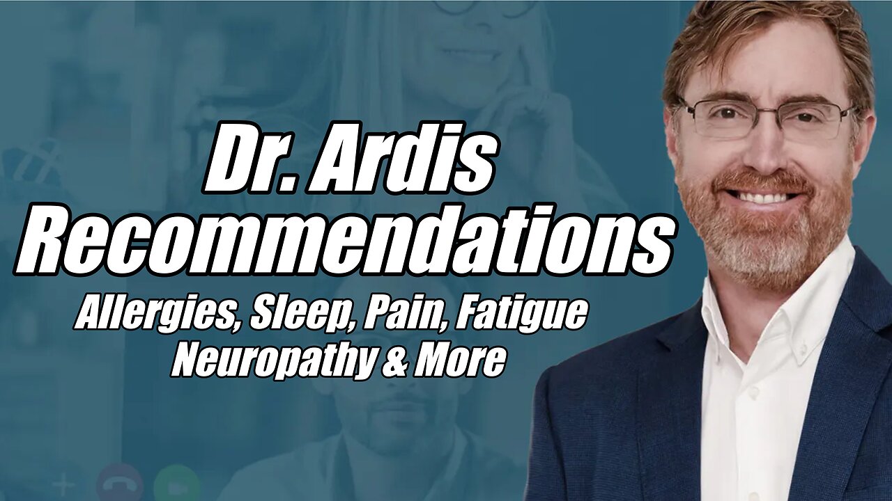 Dr. Ardis Recommendation for Pain? Allergy? Keto? Clarity?