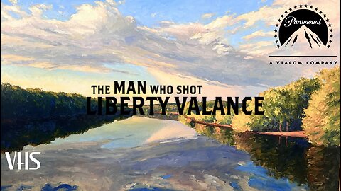 Opening to The Man Who Shot Liberty Valance (1962 Film) 1996 A.D. VHS (1998 Reprint)