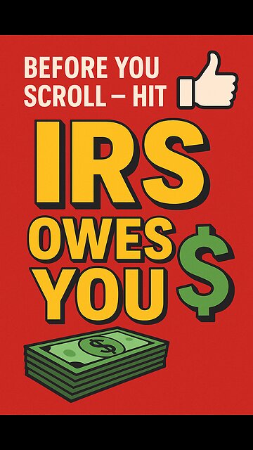 IRS OWES YOU