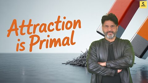 Attraction is Primal and Instant Do not stay in women's orbit thinking it can help you stand chances