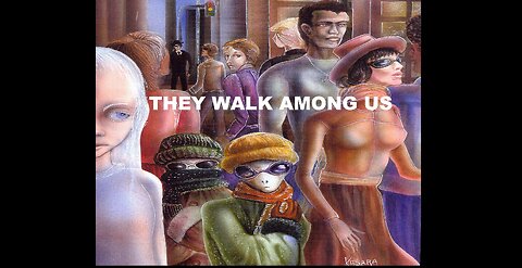 THEY WALK AMONG US