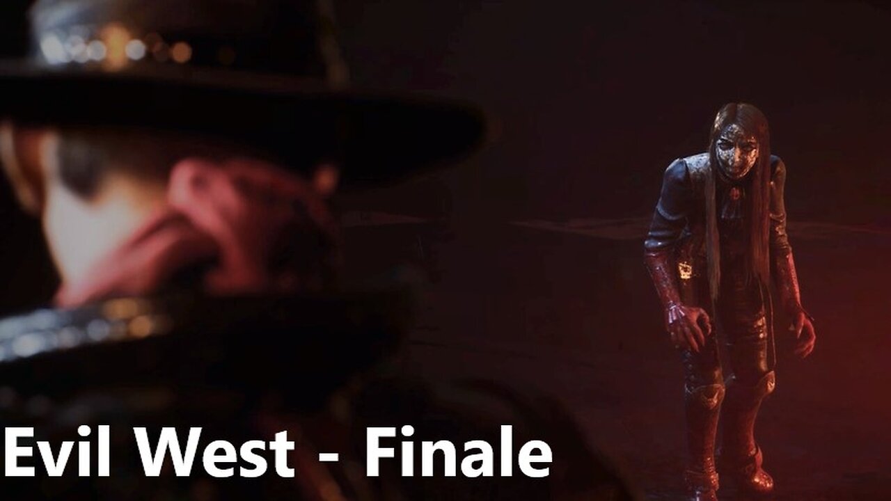 Evil West - Finale