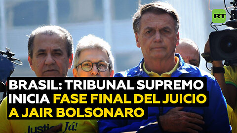Supremo Tribunal de Brasil inicia última fase del juicio contra Jair Bolsonaro