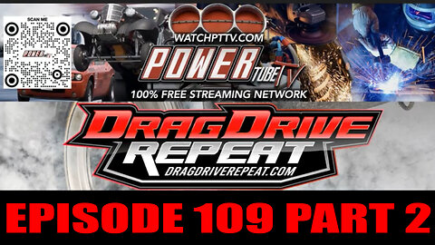 Drag Drive Repeat - Episode 109 Part 2