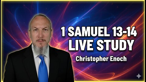 LIVE: 1 Samuel 13-14 (Full Read-Through) | Historical Context & Manuscript Deep Dive