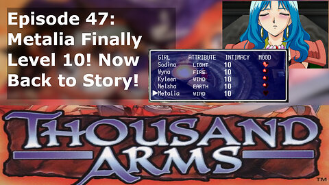 Episode 47: Metalia Finally Level 10! Now Back to Story!