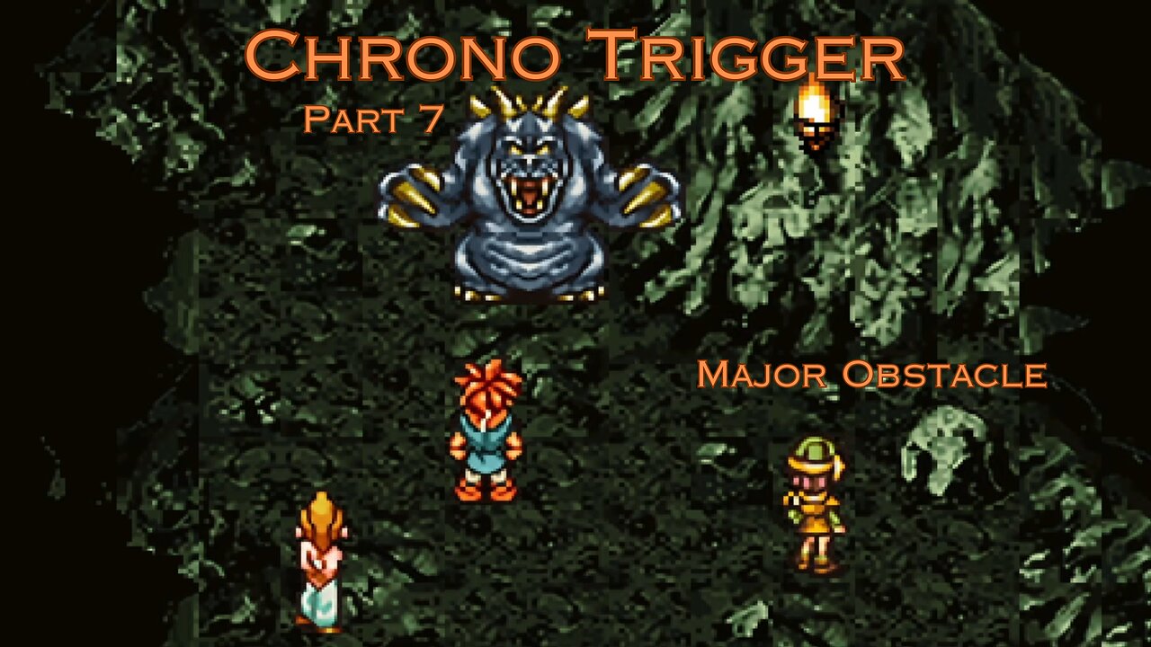 Chrono Trigger Part 7 - Major Obstacle