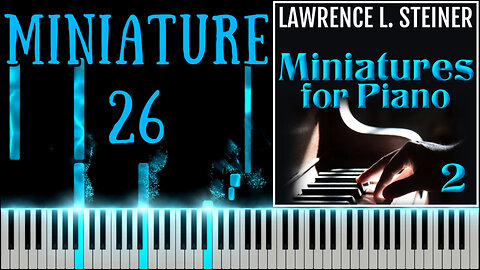 MINIATURE FOR PIANO NO. 26 – 20 Miniatures for Piano - Vol. 2 | Piano Tutorial