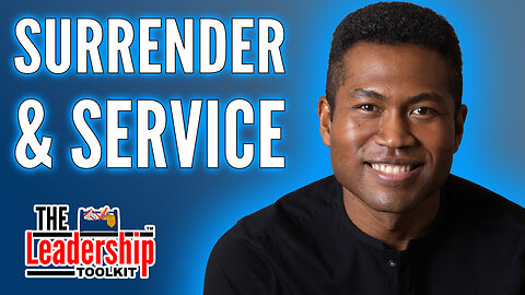 Transform Your Leadership with Surrender & Service