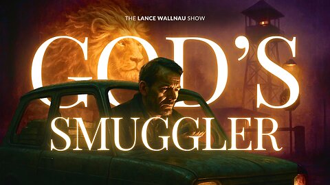 Smuggling Bibles, Facing Danger, and Finding God’s Will