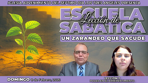 Domingo 8 de Febrero Lección de Escuela Sabática Pr. Orlando Enamorado